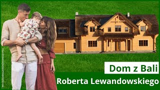 🏡 Dom z Bali Roberta Lewandowskiego  Rezydencja Gwiazdy ⚽ Futbolu ⚽ [upl. by Noreg]