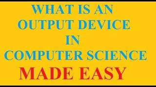 What is an Output Device  Types of Output Devices  examples of output devices [upl. by Sean]