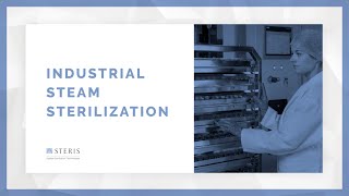 Fundamentals of Industrial Steam Sterilization  STERIS AST TechTalk [upl. by Berriman]