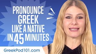 How to Pronounce Greek Like a Native Speaker [upl. by Munson]