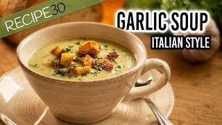 Garlic Soup Italian style with crispy croutons [upl. by Mizuki]