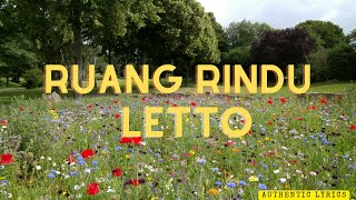 Letto  Ruang Rindu Lirik  Authentic Lyrics [upl. by Yelruc587]