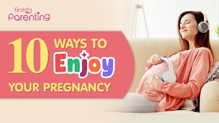 10 Ways to Enjoy Pregnancy amp Keep Stress Away [upl. by Nahtad]