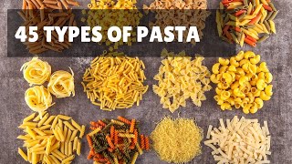 45 Types of Pasta [upl. by Amitarp]