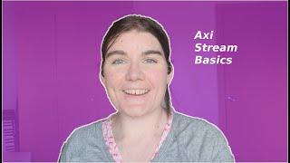 AXI Stream basics for beginners A Stream FIFO example in Verilog [upl. by Gerek486]