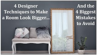 4 Techniques to Make a Room Look Bigger amp 4 Biggest Mistakes to Avoid [upl. by Secor]