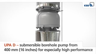 UPAD – submersible borehole pump for especially high performance [upl. by Tisbe]