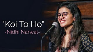 quotKoi Toh Hoquot  Nidhi Narwal  Spoken Word  Spill Poetry [upl. by Eatnoid]