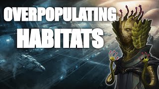 Stellaris Build  Overpopulating Habitats [upl. by Nanine]