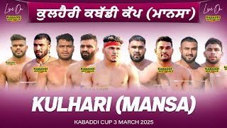 🔴 LIVE Kulhari Mansa Kabaddi Cup 3 Mar 2025  Kabaddi Live Today  Live Kabaddi  Kabaddi Today [upl. by Opportina]