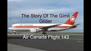 The Legend Of The Gimli Glider  Air Canada Flight 143 [upl. by Eymaj]