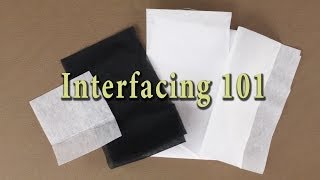 Sewing Interfacing Basics  Interfacing 101 [upl. by Sancha]