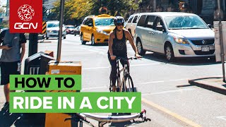 How To Ride In A City  Bike Riding Tips For Busy And Urban Streets [upl. by Erdnaid]