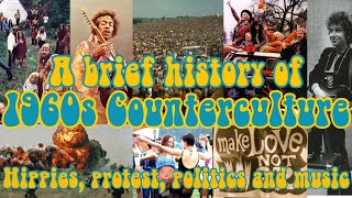 Hippies protests and music The brief history of 1960s Counterculture [upl. by Eemyaj641]