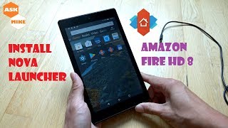 Amazon Fire HD 8  Install Nova Launcher  Android Tablet Transformation EP02 [upl. by Gninnahc732]