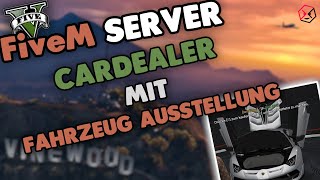 FiveM Cardealer mit Fahrzeug Ausstellung  Autohaus Showroom  FiveM Server einrichten [upl. by Rozina]