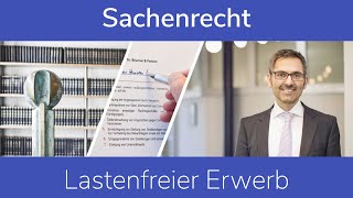 Sachenrecht Lastenfreier Erwerb [upl. by Tews]