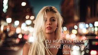 Türkçe Deep House 2021  Dj Hüseyin Hakan [upl. by Nugent]