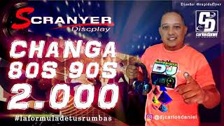 ✅CHANGA 80 90 amp 2000 DJ CARLOS DANIEL LA FORMULA DE TUS RUMBAS MUSICA DEL RECUERDO🆕💯✔ [upl. by Liuqa]