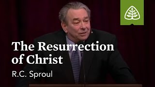 RC Sproul The Resurrection of Christ [upl. by Devona]