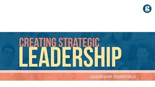 Creating Strategic Leadership [upl. by Araiek]