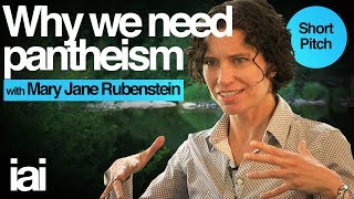 Why We Need Pantheism  Mary Jane Rubenstein [upl. by Chin117]