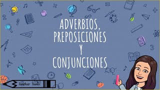 Adverbios preposiciones y conjunciones [upl. by Mollie]