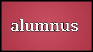 Alumnus Meaning [upl. by Whitman]