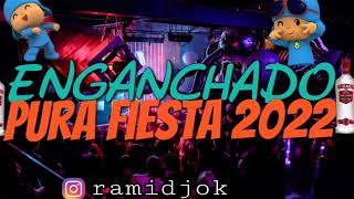 🥤ENGANCHADO PURA FIESTA 🥳LO MAS FIESTERO DEL 2022🥂🤯EXPLOTA TU PREVIA RAMIDJOK⚡ [upl. by Cynara]