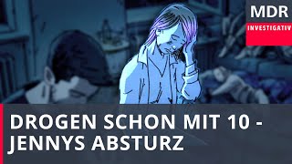 Drogen schon mit 10  Jennys Absturz [upl. by Seidel]