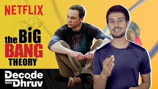 What makes The Big Bang Theory Great  Decode With dhruvrathee  Netflix India [upl. by Nitsirk796]