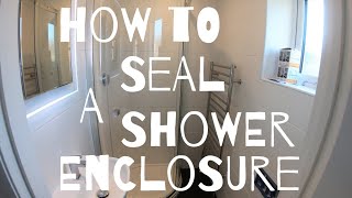 How To Seal a Shower Enclosure [upl. by Heyes]