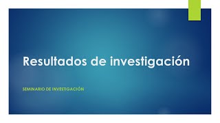 Como presentar los resultados de la investigación [upl. by Ferd]