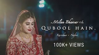 Best Muslim Wedding Video Ever  quot QUBOOL HAIN quot  Karishma  Nafees [upl. by Trubow]