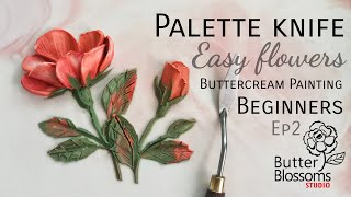 Ep2 Palette knife quotEasy Flowersquot Buttercream painting for beginner  Butter amp Blossoms [upl. by Agueda]