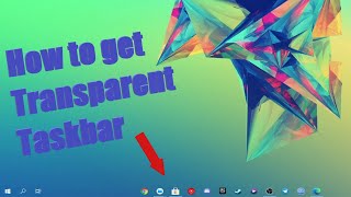 2 Ways to make your Taskbar Transparent  Tutorial [upl. by Annahsad]