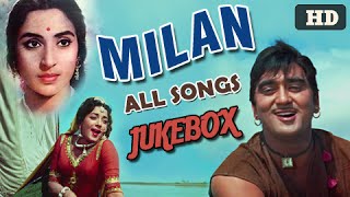 Milan  All Songs Jukebox  Best Classic Hindi Songs of Bollywood  Sunil Dutt Nutan [upl. by Rosy]