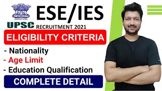 ESE 2021 Eligibility Criteria  UPSC IES 2021  Nationality Age Limit Education Criteria in Detail [upl. by Shapiro532]