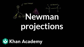 Newman projections  Alkanes cycloalkanes and functional groups  Organic chemistry  Khan Academy [upl. by Aeynod]