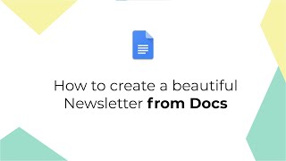 Create a Newsletter from Google Docs [upl. by Etteraj]