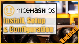 Nicehash OS NHOS How to Install Setup and Configure Updated for 2020 [upl. by Flosser]