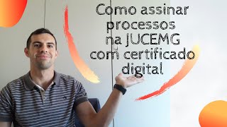 Como assinar processos na JUCEMG com Certificado Digital [upl. by Yrad894]