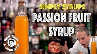 How to make Passion Fruit Syrup  BAR TALK AND COCKTAILS [upl. by Giltzow32]