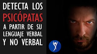 Cómo detectar a un PSICÓPATA a partir de su lenguaje verbal y no verbal [upl. by Yenreit]