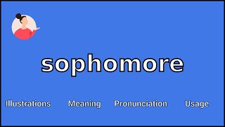 SOPHOMORE  Meaning and Pronunciation [upl. by Denyse94]