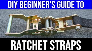 BEGINNERS GUIDE TO RATCHET STRAPS [upl. by Dougald]