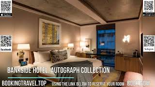 Bankside Hotel Autograph Collection [upl. by Leeban714]