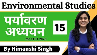 Target CTET2020  Environmental Studies EVS by Himanshi Singh  Class15 [upl. by Frida664]