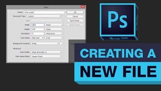 PHOTOSHOP  Creating a New File [upl. by Nancey]