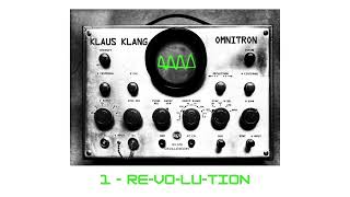 Klaus Klang  quotOmnitronquot  1 REVOLUTION [upl. by Ahsienauq689]